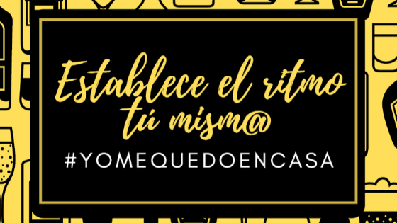 Alcohol en confinamiento COVID-19: «Establece el ritmo tú mism@»