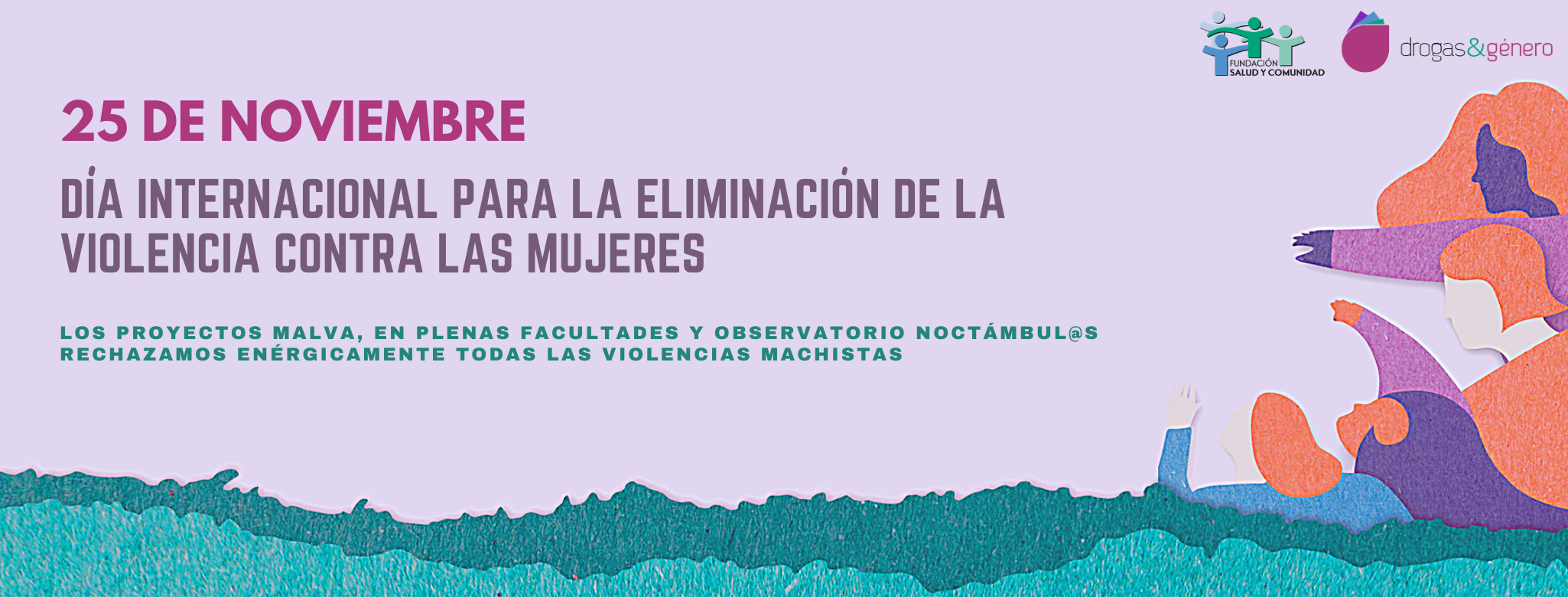 MANIFIESTO: DÍA INTERNACIONAL POR LA ELIMINACIÓN DE LA VIOLENCIA CONTRA LAS MUJERES 25 NOVIEMBRE 2020