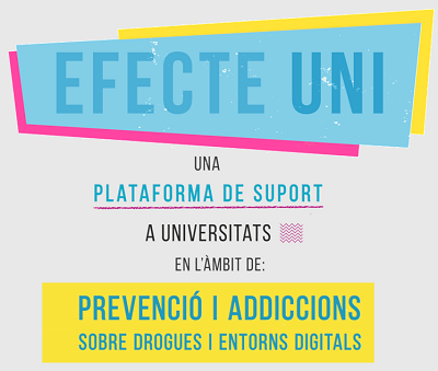 Nueva plataforma EFECTE UNI sobre prevención, drogas y entornos digitales en el ámbito universitario