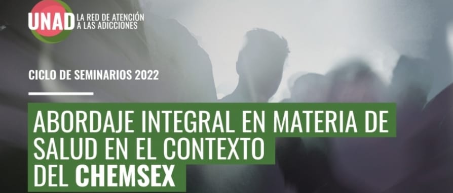 Abordaje integral en materia de salud en el contexto del chemsex- UNAD – Valencia, 2 de junio