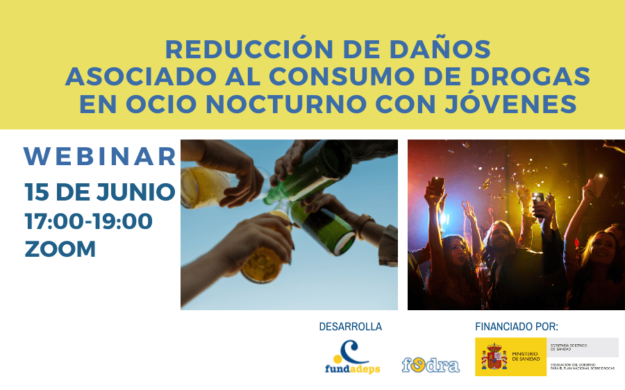 WEBINAR | Reducción de daños asociado al consumo de drogas en el ocio nocturno con jóvenes – FUNDADEPS, 15 de junio