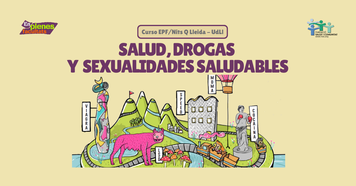 Nueva edición del curso EPF 2023: «Salud, Drogas y Sexualidades Saludables» en la Universitat de Lleida