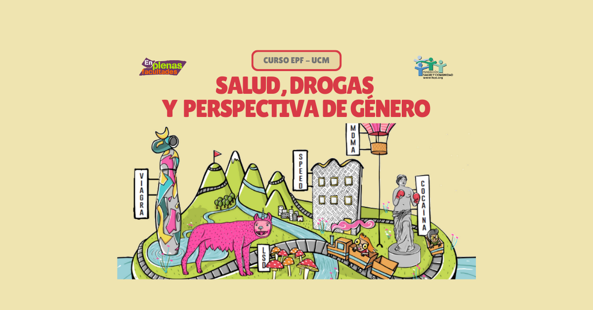 Nueva edición del curso EPF 2024 «Salud, Drogas y Perspectiva de Género » en la UCM