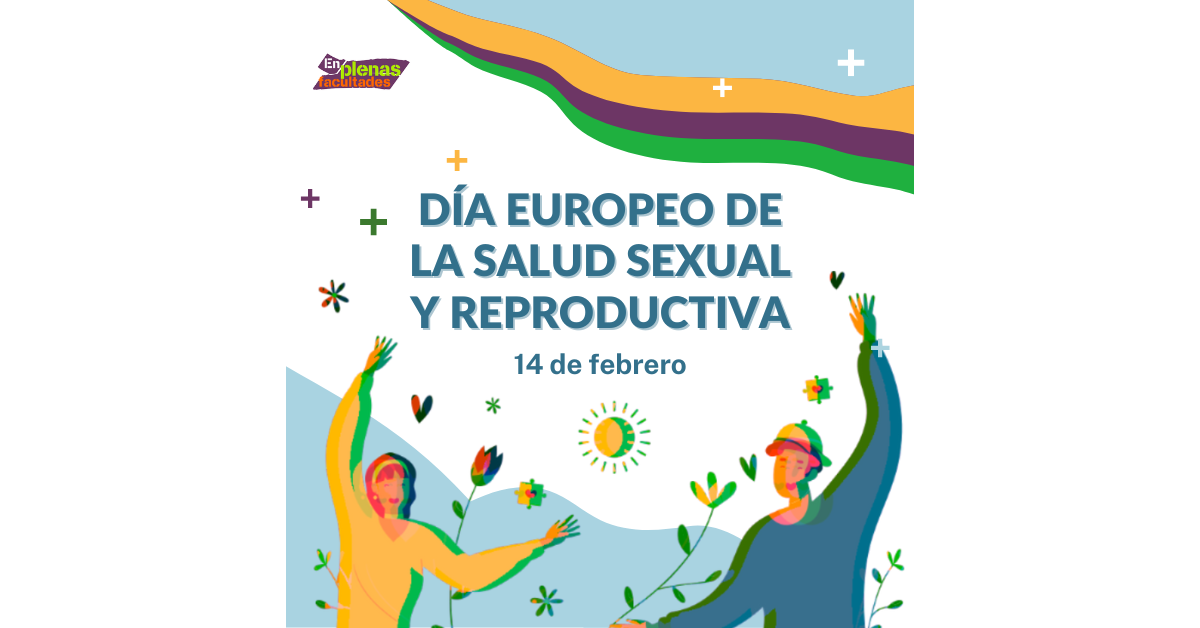 14 de febrero: Día Europeo de la Salud Sexual y Reproductiva