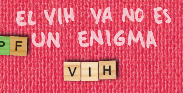 Campaña EPF: Día Mundial del SIDA «El VIH ya no es un enigma»