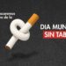 Dia mundial sin tabaco