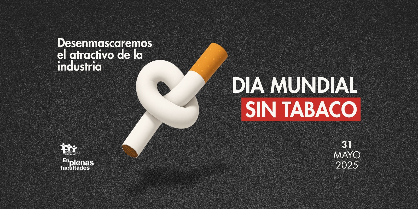 Día Mundial Sin Tabaco 2025: desenmascaremos el atractivo de la industria