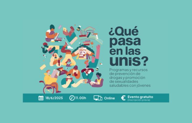 V Jornada EPF: ¿Qué pasa en las unis? Programas y recursos de prevención de drogas y promoción de sexualidades saludables con jóvenes