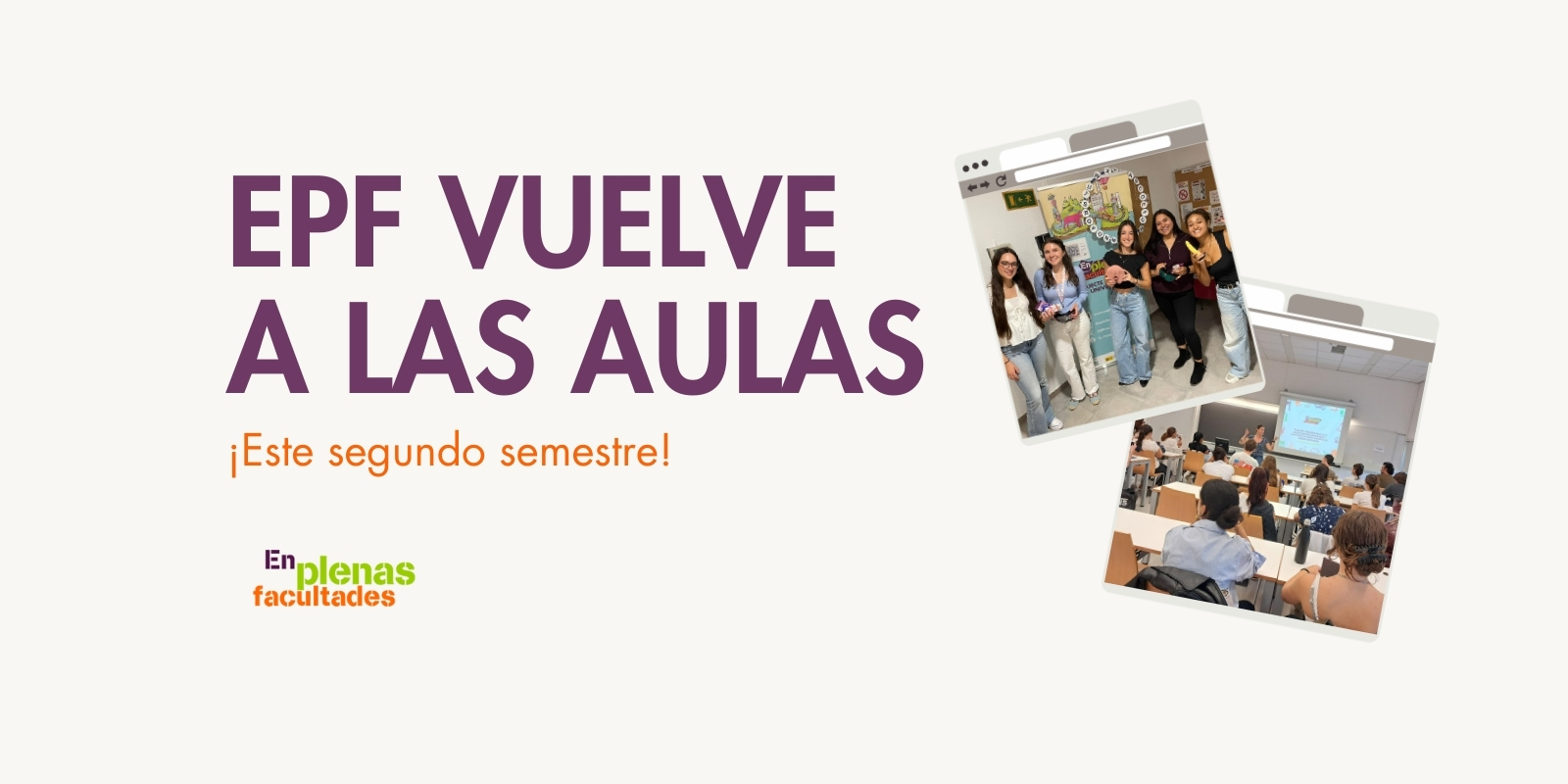 ¡Atención, estudiantes! EPF vuelve a las aulas en este segundo semestre!