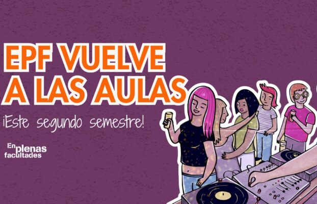 ¡Atención, estudiantes! EPF vuelve a las aulas en este segundo semestre!